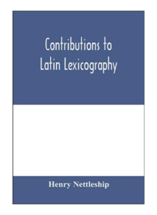 Contributions To Latin Lexicography paperback english - 10-Feb-20