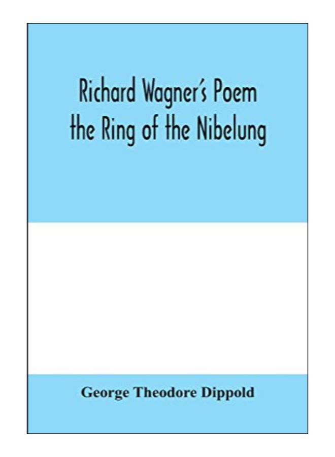 Richard Wagner'S Poem The Ring Of The Nibelung paperback english - 10-Feb-20 