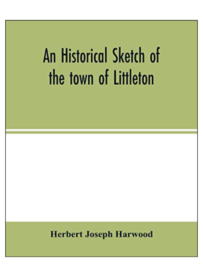 An Historical Sketch Of The Town Of Littleton paperback english - 25-Feb-20
