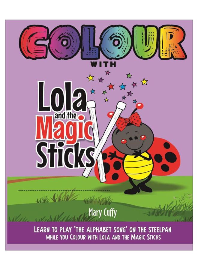 Colour With Lola And The Magic Sticks paperback english - 16-Jan-20 