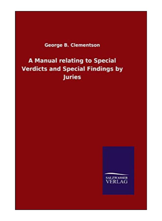 A Manual Relating To Special Verdicts And Special Findings By Juries hardcover english - 2-Mar-20 