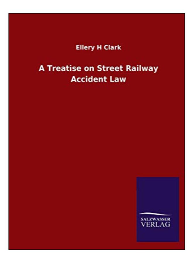 A Treatise On Street Railway Accident Law Paperback English by Ellery H Clark - 2-Mar-20 