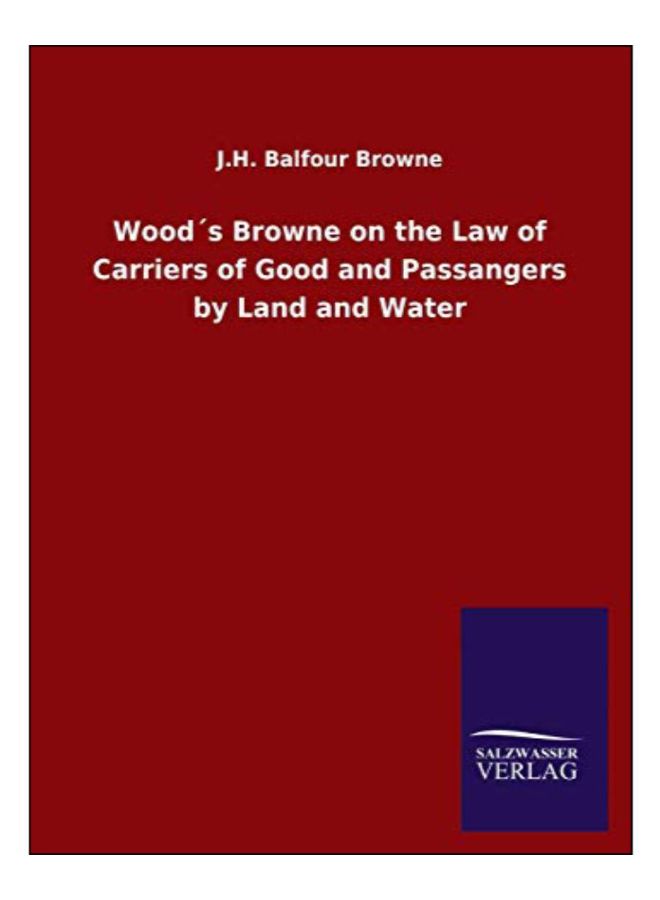 Wood´S Browne On The Law Of Carriers Of Good And Passangers By Land And Water paperback english - 2-Mar-20 