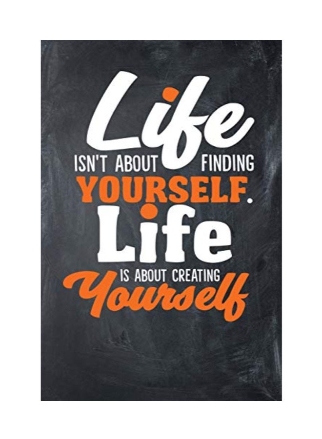 الحياة ليست للعثور على نفسك. "دفتر ملاحظات مطبوع بعبارة "Life Is About Creating Yourself" رمادي