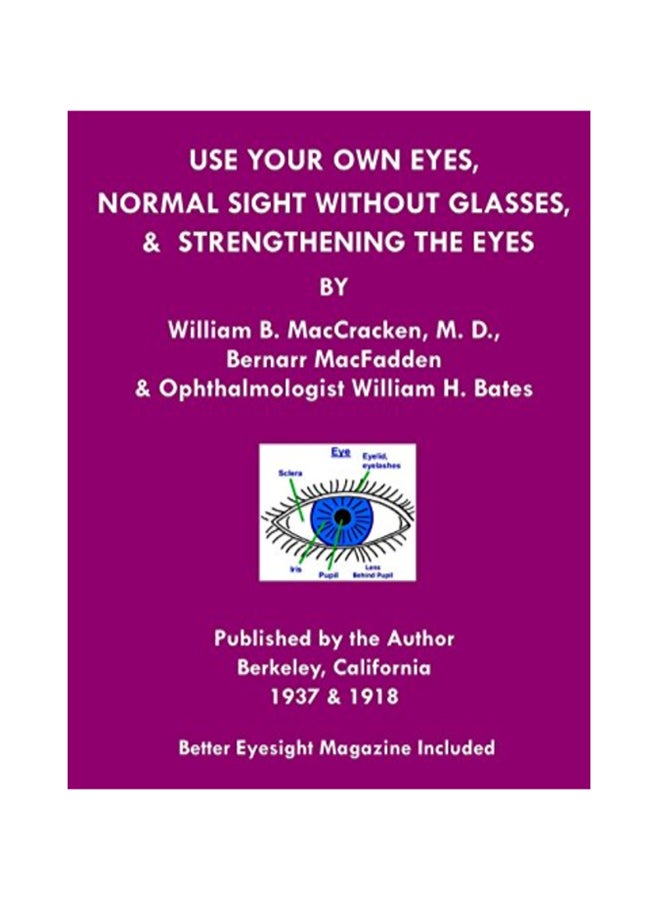 Use Your Own Eyes, Normal Sight Without Glasses & Strengthening The Eyes paperback english 