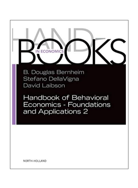 Handbook Of Behavioral Economics - Foundations And Applications 2 Hardcover English by B. Douglas Bernheim - 43496