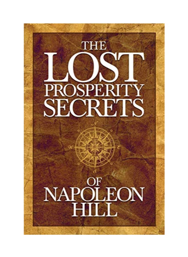 The Lost Prosperity Secrets Of Napoleon Hill Paperback English by Napoleon Hill