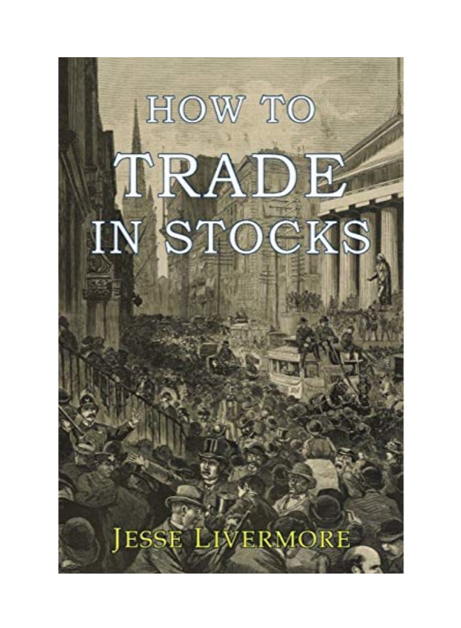 How To Trade In Stocks Paperback English by Jesse Livermore - 42844 