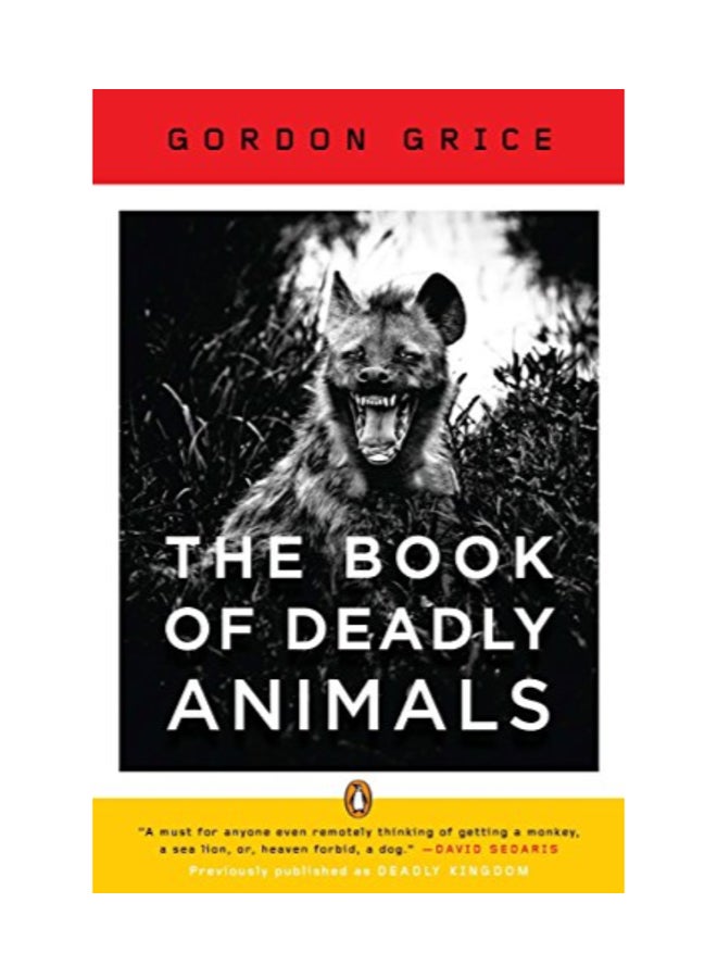 The Book Of Deadly Animals Paperback English by Gordon Grice