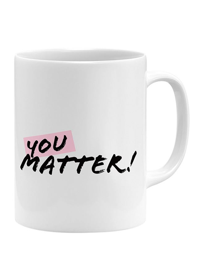 You Matter Printed Mug White/Black