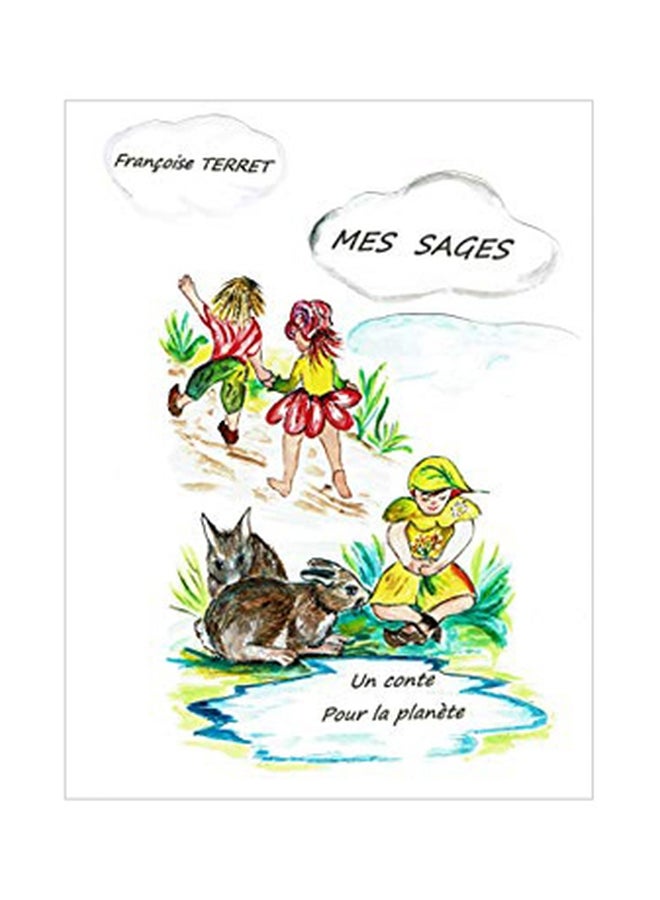 Mes Sages: Un Conte Pour La Planete paperback french - 10-Mar-20