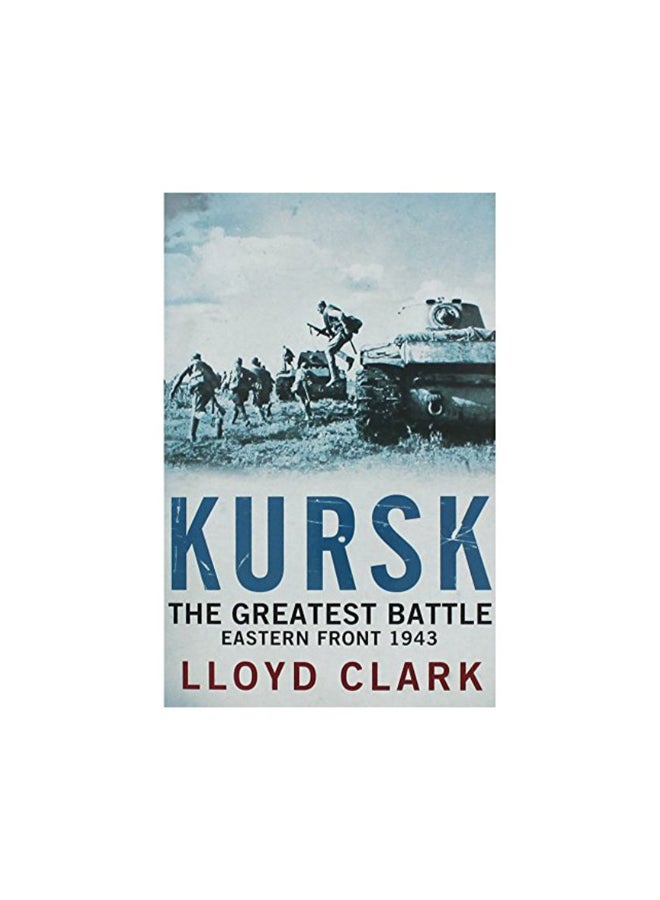 Kursk The Greatest Battle Eastern Front 1943 paperback english