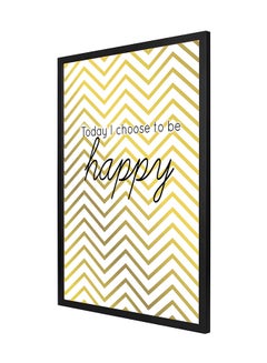 Today I Choose To Be Happy Wall Art Frame Painting White/Gold/Black 53 x 73cm