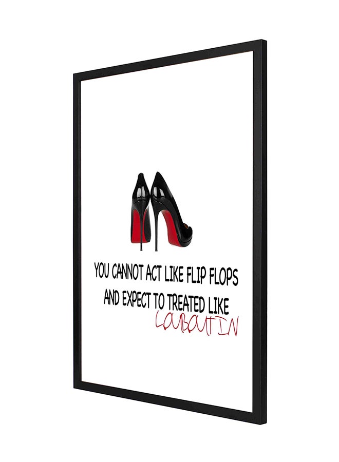 LOWHA You Cannot Act Like Flip Flops Wall Art Frame Painting Red/White/Black 53 x 73cm