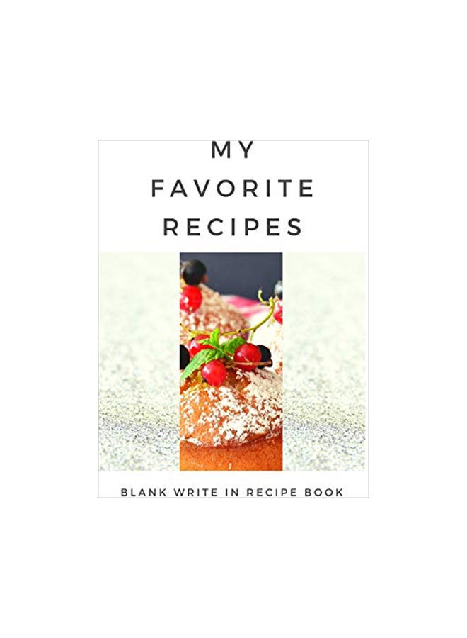 My Favorite Recipes : Blank Write In Recipe Book paperback english - 14 February 2020 