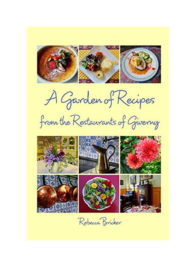 A Garden Of Recipes From The Restaurants Of Giverny paperback english - 01 December 2019