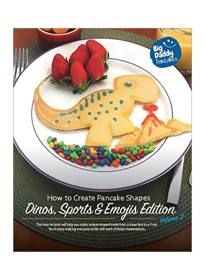 How To Create Pancake Shapes: Dinos, Sports And Emojis Edition Vol 2 paperback english - 02 October 2019