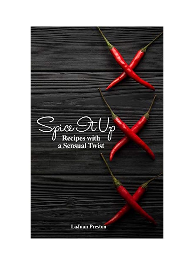 Spice It Up: Recipes With A Sensual Twist hardcover english - 02 August 2019 