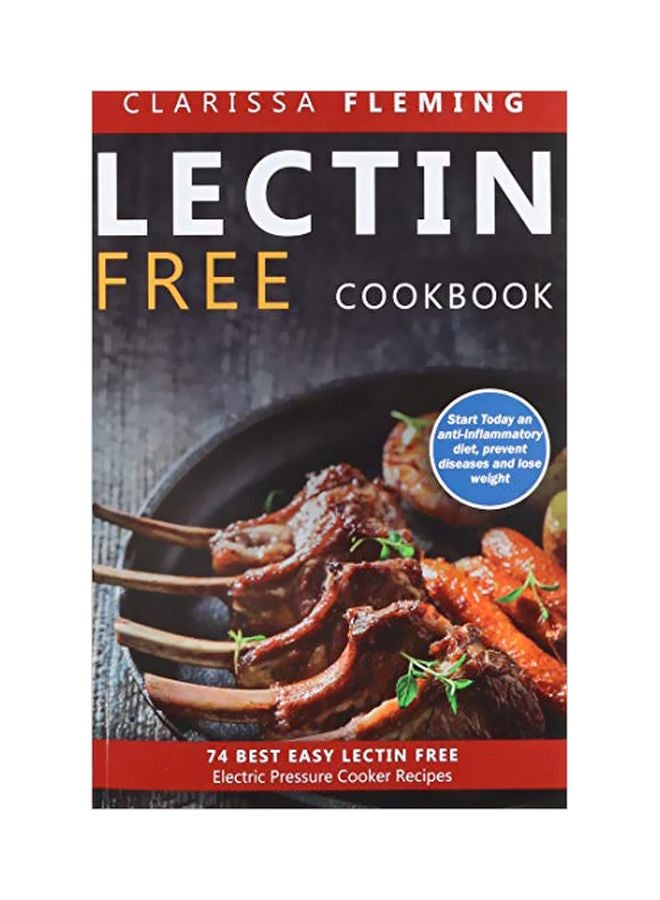 كتاب الطبخ الخالي من الليكتين: 35 وصفة خالية من الليكتين بدون عناء في 30 دقيقة أو أقل