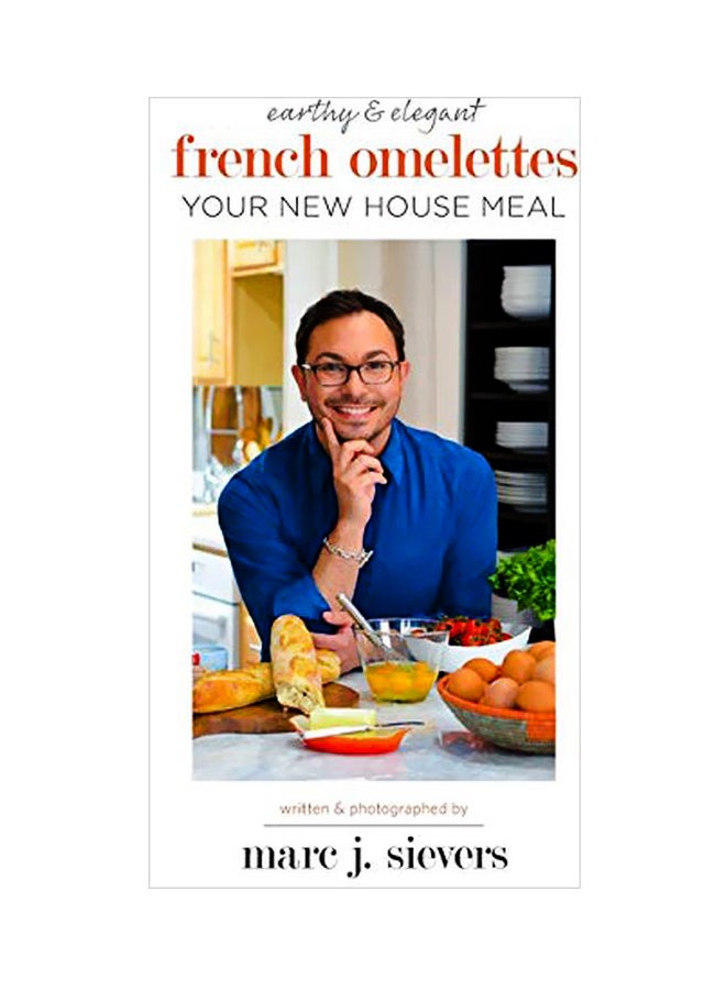 French Omelettes: Your New House Meal Hardcover English by Marc J Sievers - 16-Oct-19 