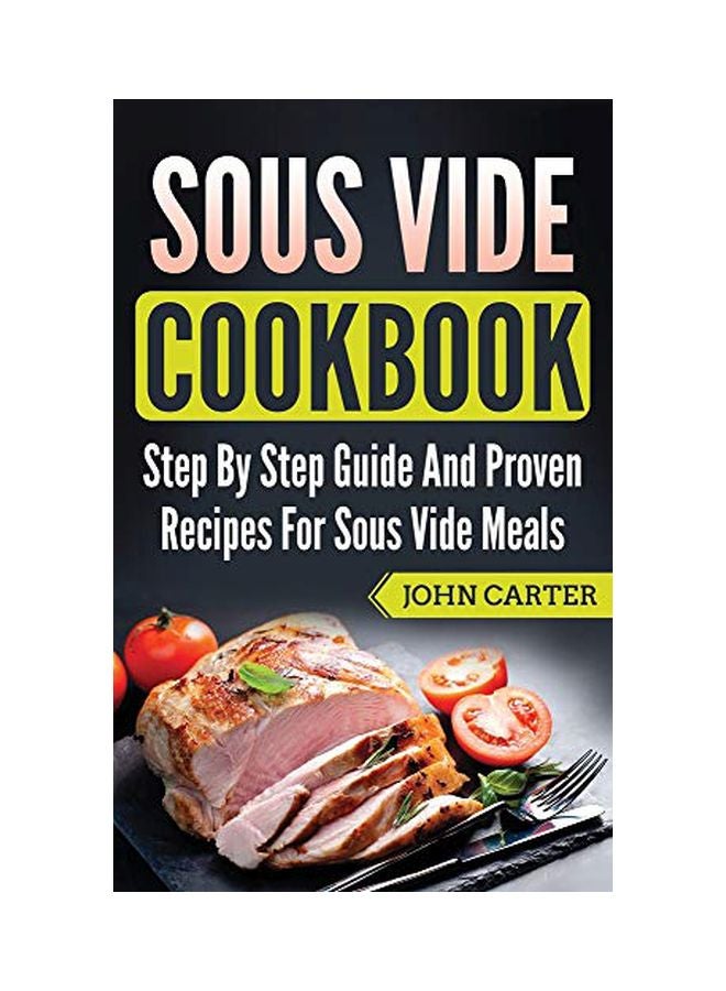null - Sous Vide Cookbook: Step By Step Guide And Proven Recipes For Sous Vide Meals hardcover english - 11-Aug-19 - Image 1