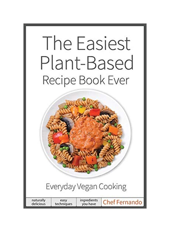 The Easiest Plant-Based Recipe Book Ever: For Everyday Vegan Cooking paperback english - 26-May-19