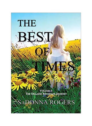 The Best of Times : Volume 5 The Delaine Reynolds Journey Hardcover English by Sadonna Rogers - 04-Jan-19 - v1588095678/N37578952A_1