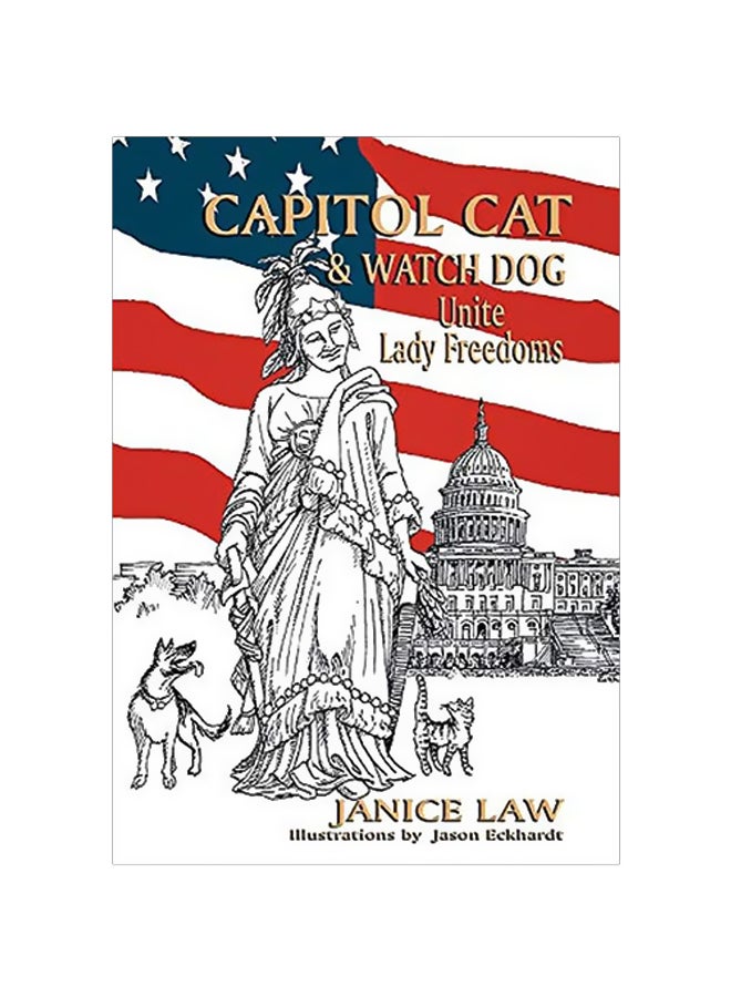 Capitol Cat And Watch Dog Unite Lady Freedoms paperback english - 30 May 2019 