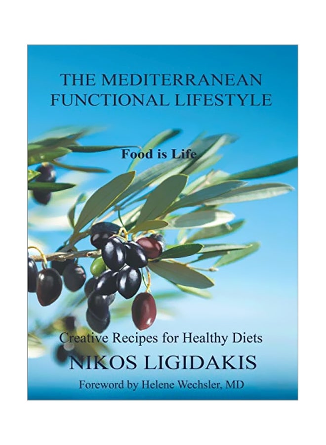 The Mediterranean Functional Lifestyle: Food Is Life hardcover english - 27 June 2019 