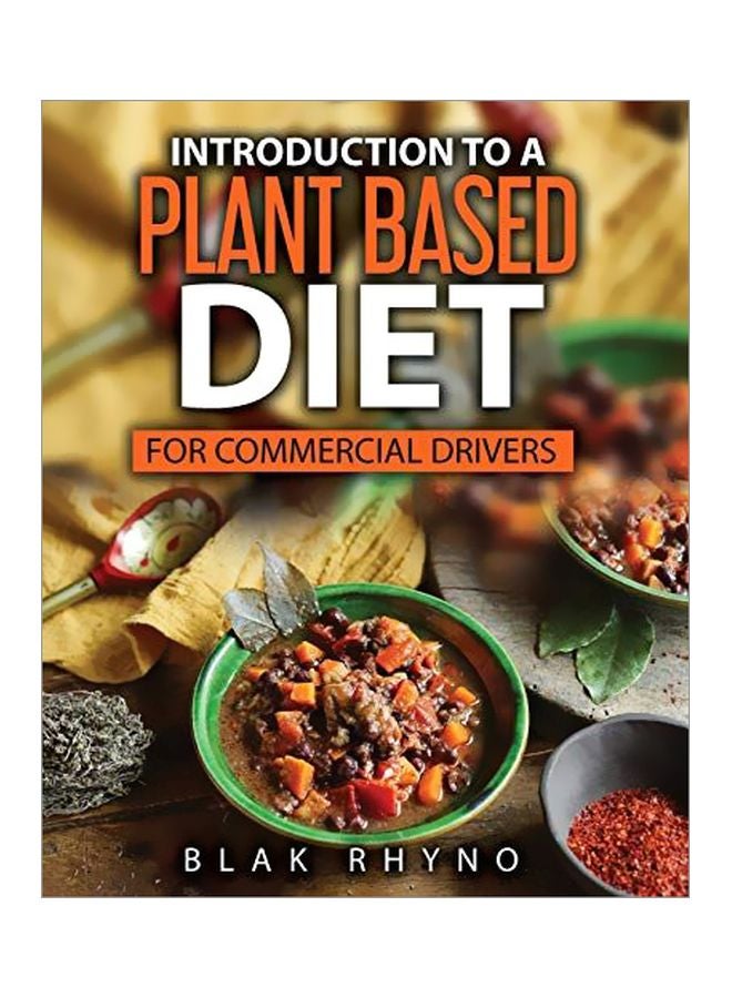 Introduction To A Plant Based Diet: For Commercial Drivers paperback english - 29 June 2019 