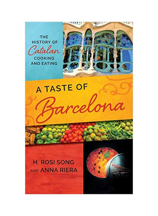 A Taste Of Barcelona: The History Of Catalan Cooking And Eating hardcover english - 24 July 2019 