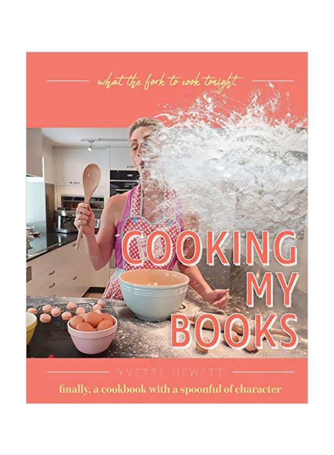 Cooking My Books: What The Fork To Cook Tonight paperback english - 14 Feb 2020 