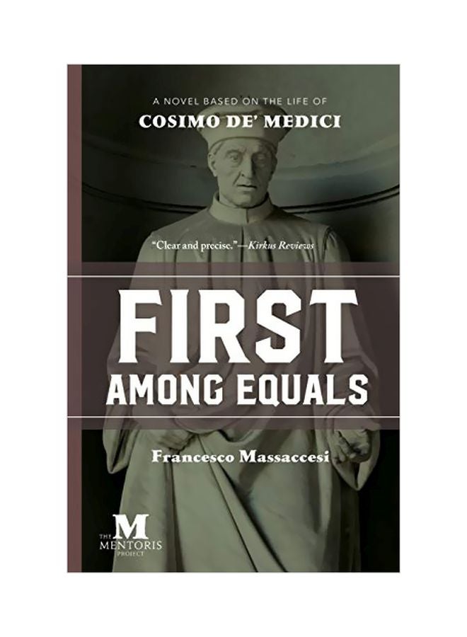 First Among Equals: A Novel Based On The Life Of Cosimo De' Medici paperback english - 01 January 2019 