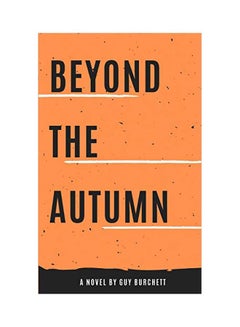 Beyond The Autumn Paperback English by Guy Burchett - 02-Oct-19