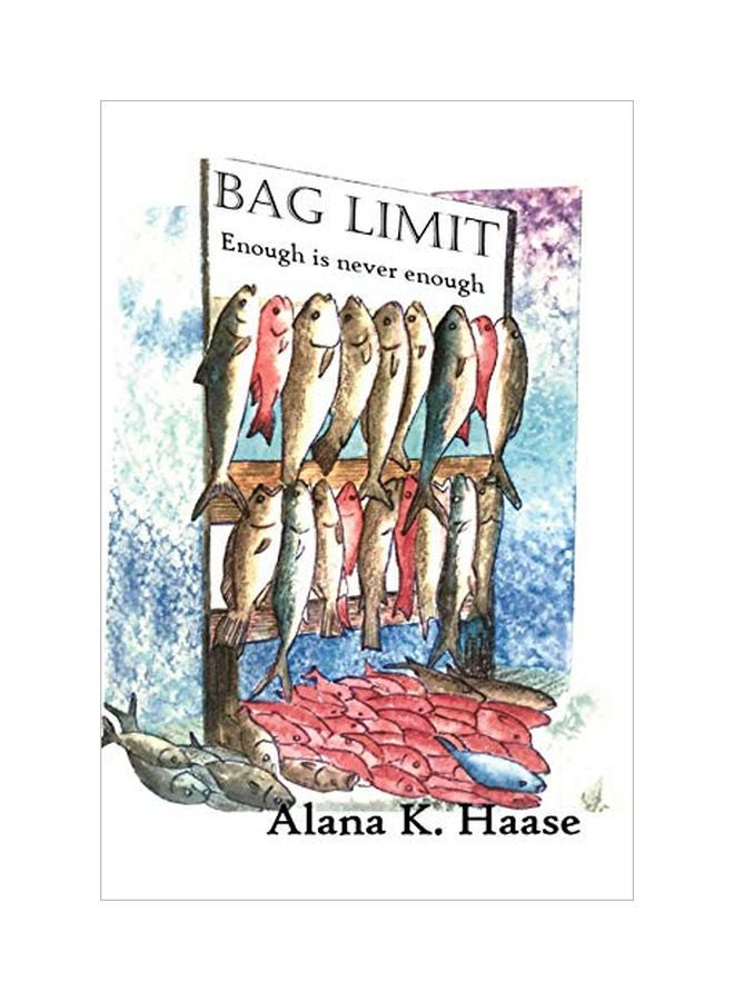 Bag Limit: Enough Is Never Enough paperback english - 18 February 2020