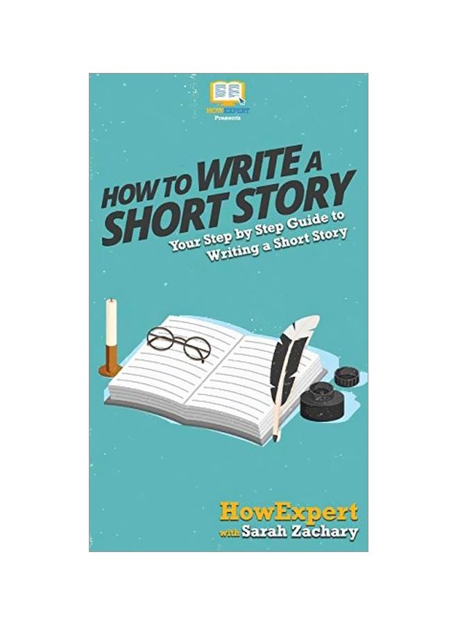 How To Write A Short Story: Your Step By Step Guide To Writing A Short Story hardcover english - 29 February 2020 
