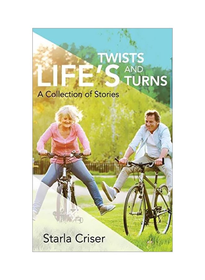 Life's Twists And Turns : A Collection Of Stories Hardcover English by Starla K Criser - 06-May-19