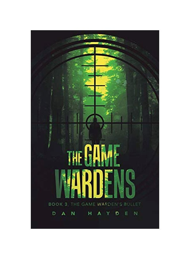 The Game Wardens: Book 3, The Game Warden's Bullet paperback english - 05-Sep-19 