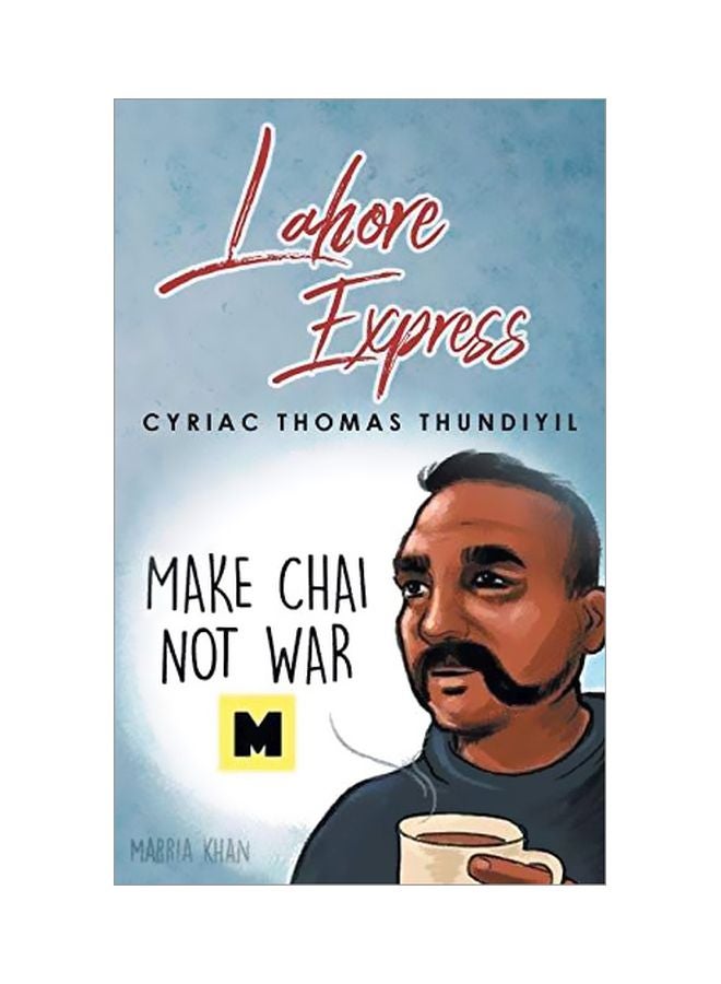 Lahore Express : Make Chai Not War paperback english - 07 May 2019 