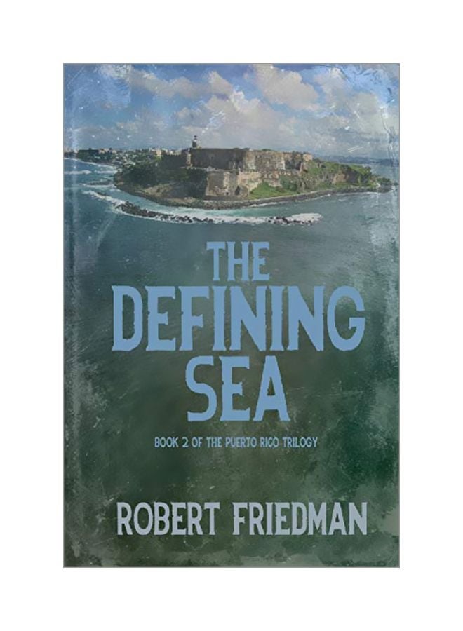 The Defining Sea Paperback English by Robert Friedman - 01 April 2019 