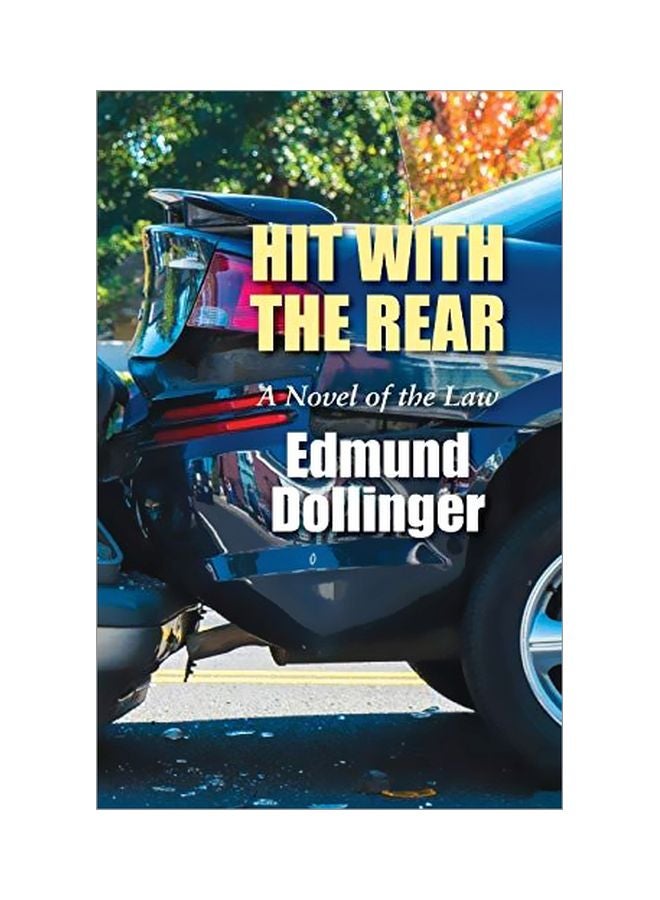 Hit With The Rear: A Novel Of The Law Paperback English by Edmund Dollinger - 08 Mar 2019