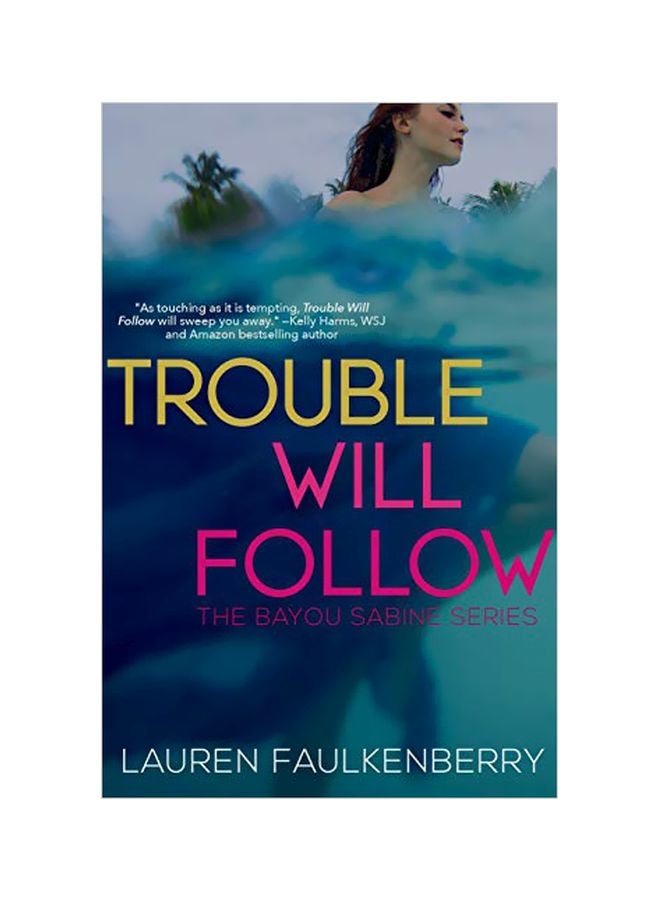 Trouble Will Follow: A Bayou Sabine Series paperback english - 01 October 2019