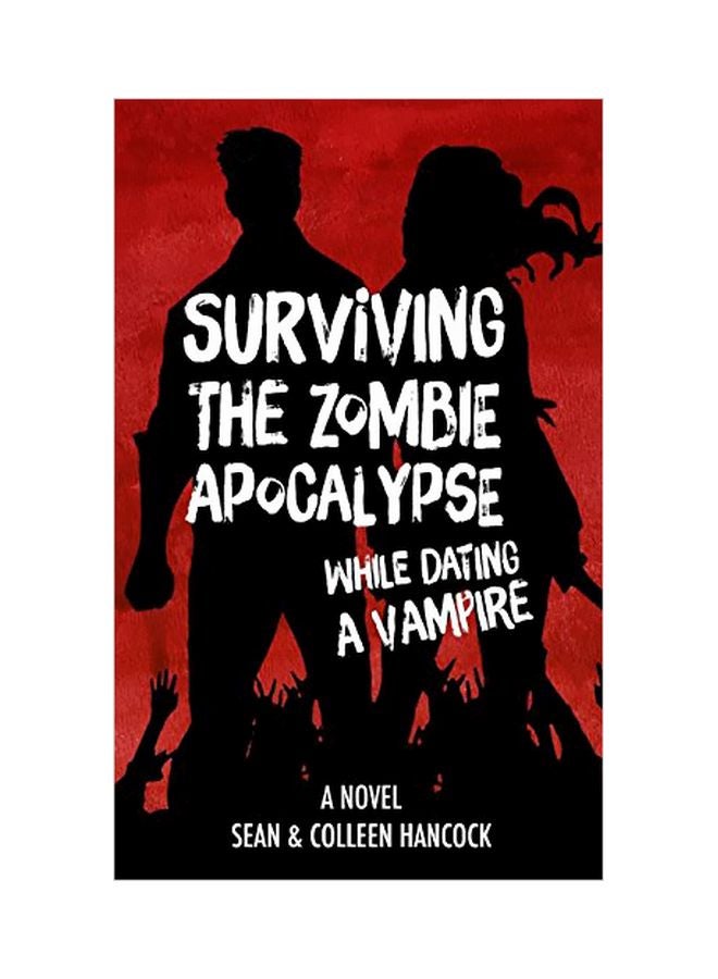 null - Surviving The Zombie Apocalypse : While Dating A Vampire A Novel paperback english - 02 Oct 2019 - Image 1