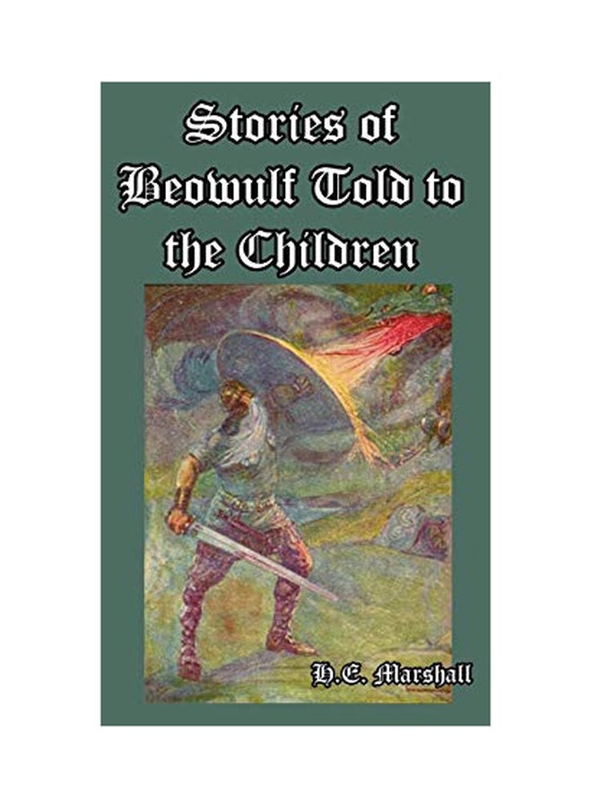 Stories Of Beowulf Told To The Children paperback english - 22-May-19