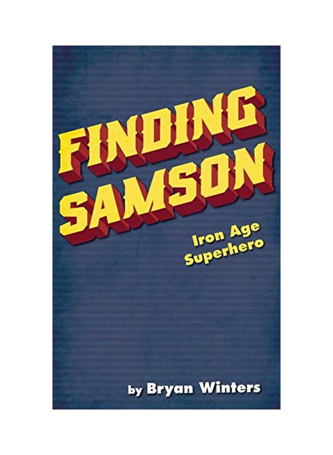Finding Samson: Iron Age Superhero hardcover english - 02 July 2019