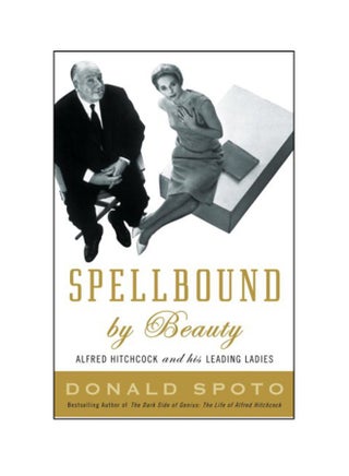 Spellbound By Beauty: Alfred Hitchcock And His Leading Ladies hardcover english - 28-Oct-08 - v1588603723/N37404353A_1