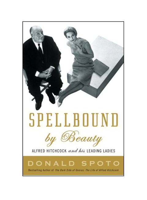 Spellbound By Beauty: Alfred Hitchcock And His Leading Ladies hardcover english - 28-Oct-08