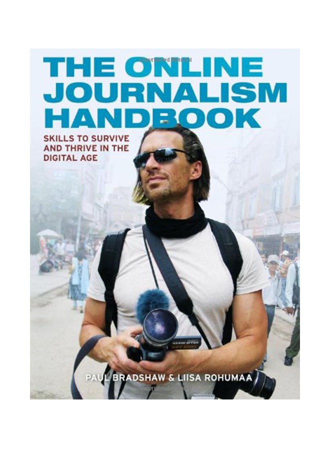 The Online Journalism Handbook: Skills To Survive And Thrive In The Digital Age paperback english - 28-Jul-11 