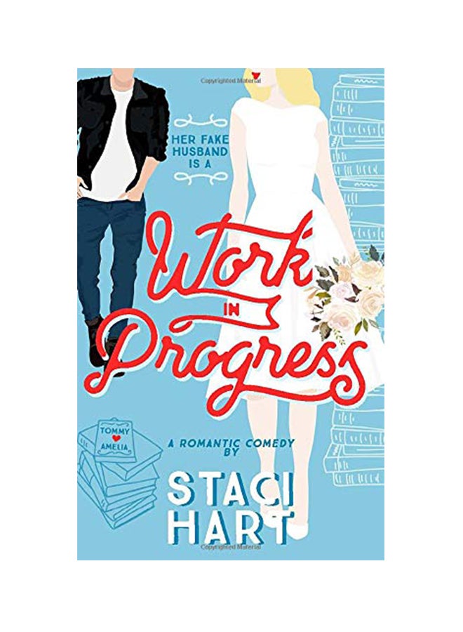 Work In Progress: A Marriage of Convenience Romantic Comedy Paperback English by Staci Hart - 19-Jan-19