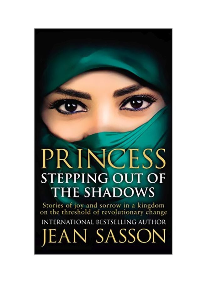 Princess: Stepping Out Of The Shadows Paperback English by Jean Sasson - 22 August 2019